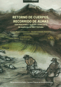 RETORNO DE CUERPOS RECORRIDOS DE ALMAS EXHUMACIONES Y DUELOS COLECTIVOS EN AMERICA LATINA Y ESPAÑA