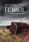 LIBRO DE IMPRESIÓN BAJO DEMANDA - EL BAÚL DEL ETERNO REPROCHE