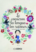 LE COMIERON LA LENGUA LOS RATONES