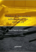 LIBRO DE IMPRESIÓN BAJO DEMANDA - PALABRAS DE DIEZ MÉDICOS MILITARES MEXICANOS DEL SIGLO XX