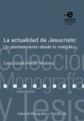 ACTUALIDAD DE JESUCRISTO: UN PLANTEAMIENTO DESDE LO METÓDICO, LA