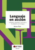 LIBRO DE IMPRESIÓN BAJO DEMANDA - LENGUAJE EN ACCION (EXP) LENGUAJE PROPOSITOS FUNCIONES Y SU RELACION CON LA LENGUA