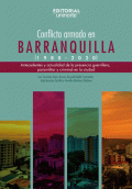 LIBRO DE IMPRESIÓN BAJO DEMANDA - CONFLICTO ARMADO EN BARRANQUILLA 1980-2020 ANTECEDENTES Y ACTUALIDAD DE LA PRESENCIA GUERRILLERA PARAMILITAR Y