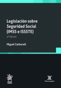 LEGISLACIÓN SOBRE SEGURIDAD SOCIAL (IMSS E ISSSTE). 4ª EDICIÓN