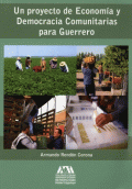 UN PROYECTO DE ECONOMÍA Y DEMOCRACIA COMUNITARIAS PARA GUERRERO