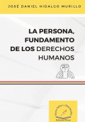 PERSONA, FUNDAMENTO DE LOS DERECHOS H