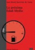 PRÓXIMA EDAD MEDIA, LA