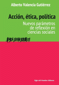 ACCION ETICA POLITICA. NUEVOS PARAMETROS DE REFLEXION EN CIENCIAS SOCIALES