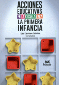 ACCIONES EDUCATIVAS EN LA ESCUELA PARA LA PRIMERA INFANCIA