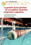 GESTIÓN DE LAS PISCINAS DE USO PÚBLICO: DERECHOS, PROGRAMAS Y GARANTÍAS, LA