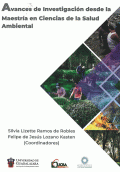 AVANCES DE INVESTIGACIÓN DESDE LA MAESTRÍA EN CIENCAS DE LA SALUD AMBIENTAL
