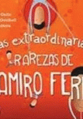 EXTRAORDINARIAS RAREZAS DE RAMIRO FERRO, LAS