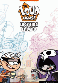 THE LOUD HOUSE. LUCY TIRA EL DADO