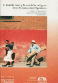 MUNDO RURAL Y LA CUESTIÓN INDÍGENA EN EL MÉXICO CONTEMPORÁNEO, EL