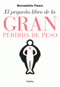 PEQUEÑO LIBRO DE LA GRAN PERDIDA DE PESO, EL