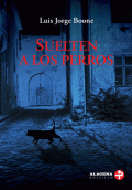 SUELTEN A LOS PERROS