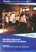 ESTUDIOS REGIONALES CON PERSPECTIVA DE GÉNERO