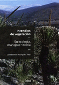 INCENDIOS DE VEGETACION SU ECOLOGIA MANEJO E HISTORIA T II