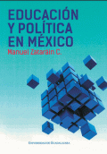 EDUCACIÓN Y POLÍTICA EN MÉXICO