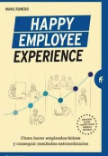 HAPPY EMPLOYEE EXPERIENCE -CÓMO HACER EMPLEADOS FELICES