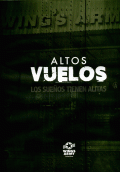 ALTOS VUELOS -LOS SUEÑOS TIENEN ALITAS