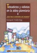 TELEADICTOS Y VIDIOTAS EN LA ALDEA PLANETARIA