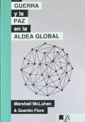 GUERRA Y LA PAZ EN LA ALDEA GLOBAL