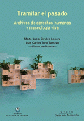 TRAMITAR EL PASADO (EXP) ARCHIVOS DE DERECHOS HUMANOS Y MUSEOLOGÍA VIVA