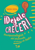 ¡DEJALO CRECER!