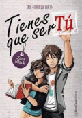 TIENES QUE SER TÚ