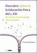 DESCUBRE CÓMO ES LA EDUCACIÓN FÍSICA DEL S.XXI