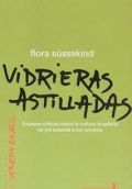 VIDRIERAS ASTILLADAS. ENSAYOS CRITICOS SOBRE LA CULTURA BRASILEÑA DE LOS 60 A LOS 80