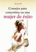 CONSEJOS PARA CONVERTIRSE EN UNA MUJER DE ÉXITO