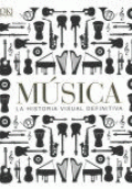 MUSICA. LA HISTORIA VISUAL DEFINITIVA