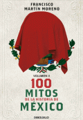 100 MITOS DE LA HISTORIA DE MEXICO 2