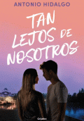 TAN LEJOS DE NOSOTROS (TAN CERCA DE TI 2