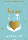 ÁMATE Y SANA TU VIDA