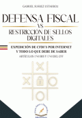 DEFENSA FISCAL VS RESTRICCION DE SELLOS DIGITALES