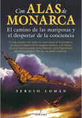CON ALAS DE MONARCA. EL CAMINO DE LAS MARIPOSAS Y EL DESPERTAR DE LA CONCIENCIA