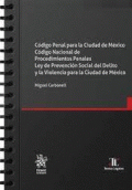 CÓDIGO PENAL DE LA CIUDAD DE MÉXICO CÓDIGO NACIONAL DE PROCEDIMIENTOS PENALES LEY DE PREVENCIÓN SOCIAL DEL DELITO Y LA VIOLENCIA PARA LA CIUDAD DE MÉXICO