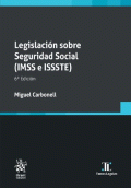 LEGISLACIÓN SOBRE SEGURIDAD SOCIAL (IMSS E ISSSTE) 6A DICIÓN
