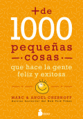 MÁS DE MIL PEQUEÑAS COSAS QUE HACE LA GENTE FELIZ Y EXITOSA
