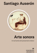 ARTE SONORA. EN LAS FUENTES DEL PENSAMIENTO HELENO