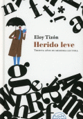 HERIDO LEVE. TREINTA AÑOS DE MEMORIA LECTORA