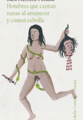 HOMBRES QUE CANTAN NANAS AL AMANECER Y COMEN CEBOLLA