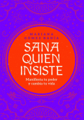 SANA QUIEN INSISTE