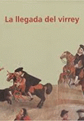 LLEGADA DEL VIRREY, LA