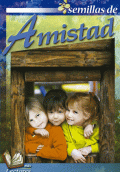 SEMILLAS DE AMISTAD, PENSAMIENTOS, REFLEXIONES, FRASES