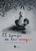 TIEMPO DE LAS CEREZAS; EL