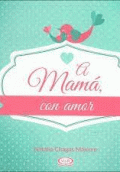 A MAMÁ, CON AMOR